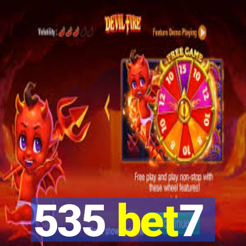 535 bet7